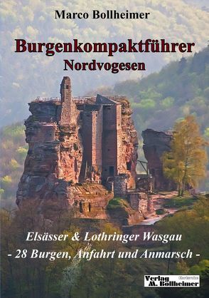 Burgenkompaktführer Nordvogesen von Bollheimer,  Marco