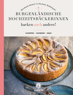 Burgenländische Hochzeitsbäckerinnen backen auch anders von Rathmayer,  Michael, Wieser,  Bernhard