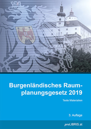 Burgenländisches Raumplanungsgesetz 2019 von proLIBRIS VerlagsgesmbH