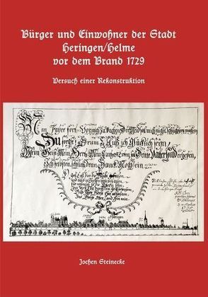 Bürger und Einwohner der Stadt Heringen/Helme vor dem Brand 1729 Versuch einer Rekonstruktion von Steinecke,  Jochen