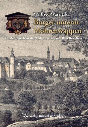 Bürger unterm Mohrenwappen von Warsitzka,  Wilfried