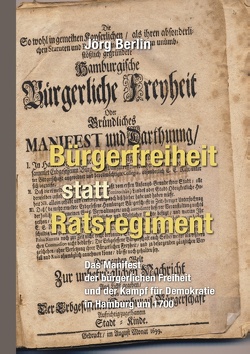 Bürgerfreiheit statt Ratsregiment von Berlin,  Jörg