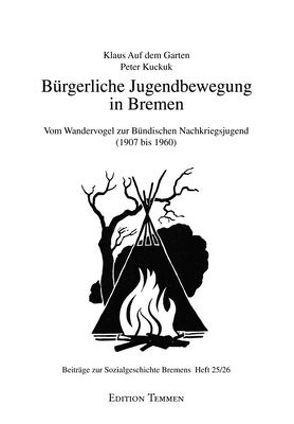 Bürgerliche Jugendbewegung in Bremen von Kuckuk,  Peter