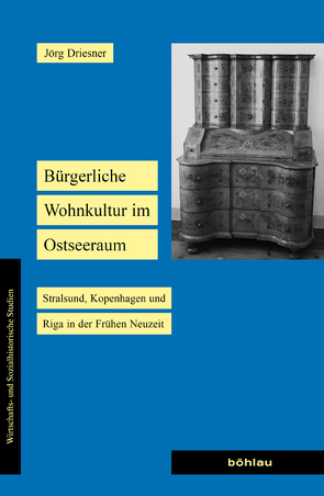 Bürgerliche Wohnkultur im Ostseeraum von Driesner,  Jörg