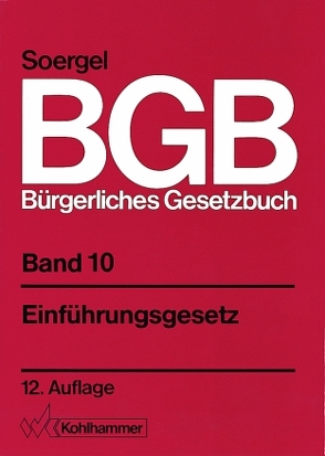 Bürgerliches Gesetzbuch mit Einführungsgesetz und Nebengesetzen (BGB) von Kegel,  Gerhard, Kronke,  Herbert, Schurig,  Klaus, Soergel,  Hans-Theodor, v. Hoffmann,  Bernd