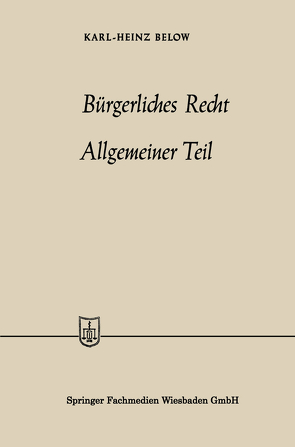 Bürgerliches Recht Allgemeiner Teil von Below,  Karl-Heinz