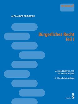 Bürgerliches Recht Teil 1 von Reidinger,  Alexander