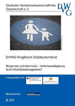 Bürgernah und intermodal – Verkehrsverlagerung durch Mobilitätsmanagement? von Friedrich,  Markus, Huber,  Wilfried, Kiwitt,  Thomas, Malik,  Volkhard, Martin,  Ulrich, Retzmann,  Martin, Schmid,  Karlheinz, Steinmüller,  Karlheinz