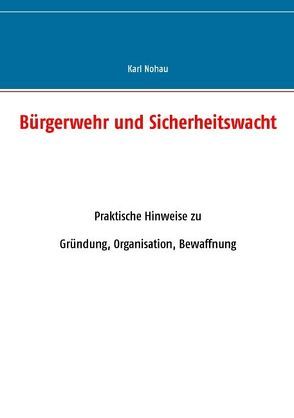 Bürgerwehr und Sicherheitswacht von Nohau,  Karl