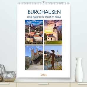 Burghausen, eine historische Stadt im Fokus (Premium, hochwertiger DIN A2 Wandkalender 2023, Kunstdruck in Hochglanz) von Huschka,  Klaus-Peter