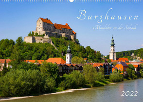 Burghausen – Mittelalter an der Salzach (Wandkalender 2022 DIN A2 quer) von Selection,  Prime
