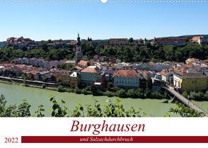 Burghausen und Salzachdurchbruch (Wandkalender 2022 DIN A2 quer) von Balan,  Peter