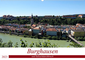 Burghausen und Salzachdurchbruch (Wandkalender 2023 DIN A2 quer) von Balan,  Peter