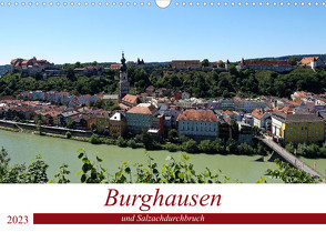 Burghausen und Salzachdurchbruch (Wandkalender 2023 DIN A3 quer) von Balan,  Peter