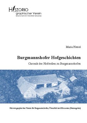 Burgmannshofer Hofgeschichten von Hennl,  Maria, Weigl,  Tobias