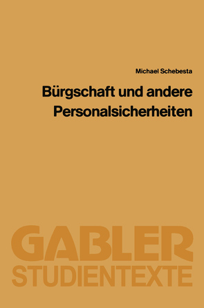 Bürgschaft und Andere Personalsicherheiten von Schebesta,  Michael