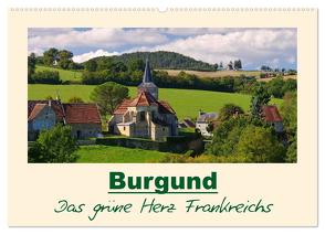 Burgund – Das grüne Herz Frankreichs (Wandkalender 2024 DIN A2 quer), CALVENDO Monatskalender von LianeM,  LianeM