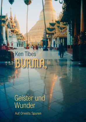 Burma, Geister und Wunder von Tibes,  Ken
