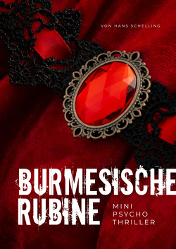 Burmesische Rubine von Hans,  Schelling