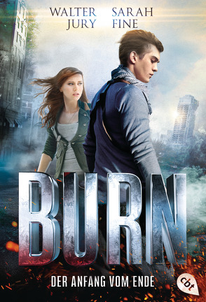 BURN – Der Anfang vom Ende von Brandt,  Coralie, Fine,  S.E., Jury,  Walter