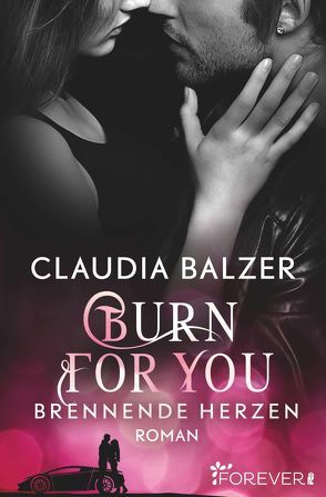 Burn for You – Brennende Herzen (Burn-Reihe 2) von Balzer,  Claudia