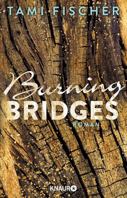 Burning Bridges von Fischer,  Tami