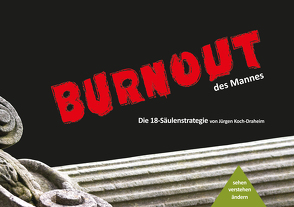 Burnout des Mannes von Koch-Draheim,  Jürgen