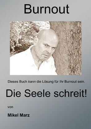 Burnout – Die Seele schreit! von Marz,  Mikel