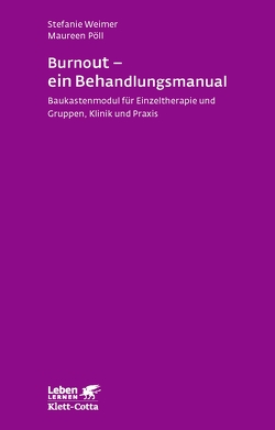 Burnout – ein Behandlungsmanual (Leben Lernen, Bd. 250) von Pöll,  Maureen, Weimer,  Stefanie