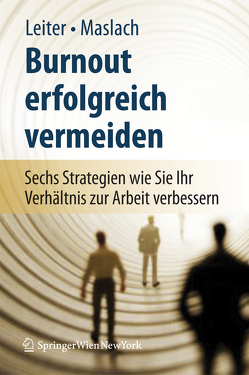 Burnout erfolgreich vermeiden von Leiter,  Michael P., Lidauer,  Babara, Maslach,  Christina