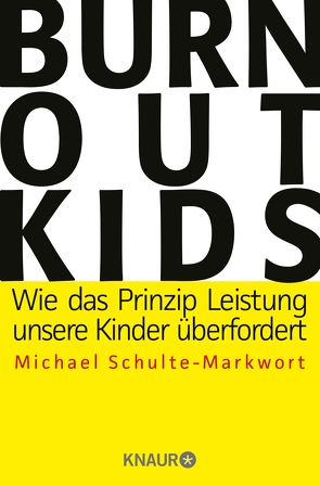 Burnout-Kids von Schulte-Markwort,  Prof. Dr. Michael