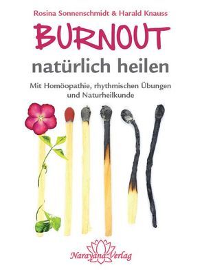 Burnout natürlich heilen von Knauss,  Harald, Sonnenschmidt,  Rosina