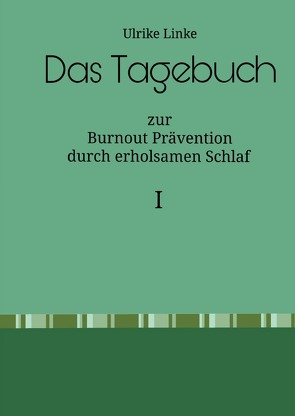 Burnout Prävention / Das Tagebuch von Linke,  Ulrike