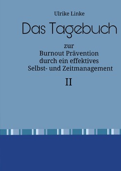 Burnout Prävention / Das Tagebuch von Linke,  Ulrike