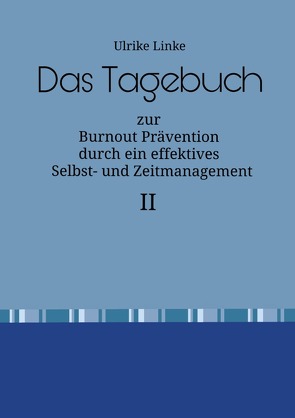 Burnout Prävention / Das Tagebuch von Linke,  Ulrike