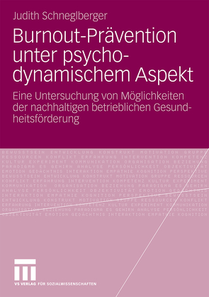 Burnout-Prävention unter psychodynamischem Aspekt von Schneglberger,  Judith