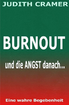 BURNOUT und die Angst danach… von Cramer,  Judith