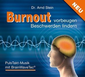 Burnout vorbeugen – Beschwerden lindern von Stein,  Arnd