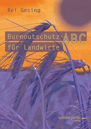 Burnoutschutz-ABC für Landwirte von Gesing,  Rei