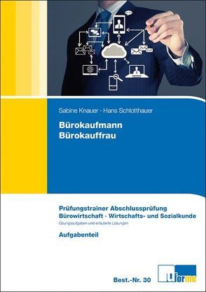 Bürokaufmann/Bürokauffrau von Knauer,  Sabine, Schlotthauer,  Hans