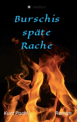 Burschis späte Rache von Pachl,  Kurt