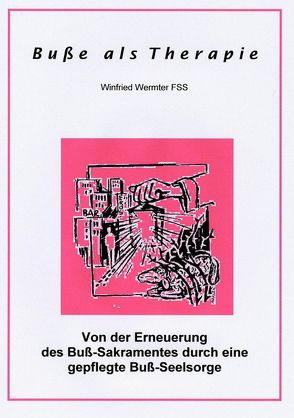 Buße als Therapie von Wermter,  Winfried