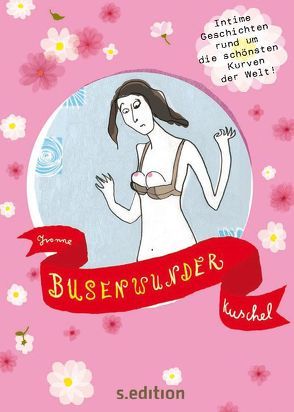 Busenwunder von Kuschel,  Yvonne