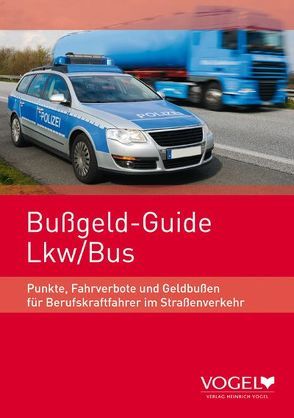 Bußgeld-Guide LKW /Bus von Rex,  Frank, Spilger,  Christoph