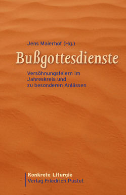 Bußgottesdienste von Maierhof,  Jens