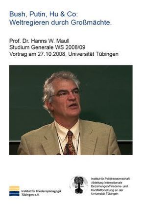 Bush, Putin, Hu & Co: Weltregieren durch Großmächte. Allmachtsfantasien oder faktische Ohnmacht? von Maull,  Hanns W., Wingert,  Peter