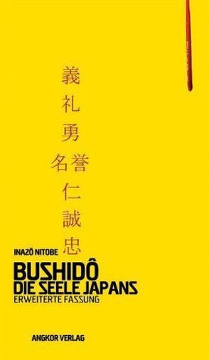 Bushido. Die Seele Japans. von Keller,  Guido, Nitobe,  Inazo