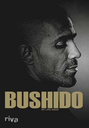 Bushido von Amend,  Lars, Ferchichi,  Anis Mohamed Youssef