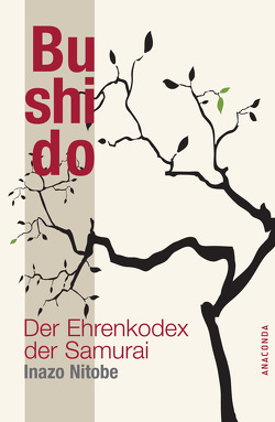 Bushido – Der Ehrenkodex der Samurai von Landgraf,  Kim, Nitobe,  Inazo