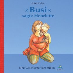 „Busi“ sagte Henriette von Zeller,  Edith